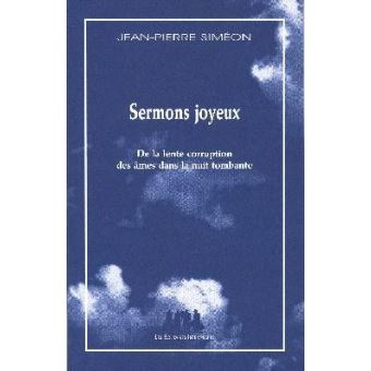 Sermons joyeux - broché -
 Jean-Pierre Siméon - Achat Livre | fnac